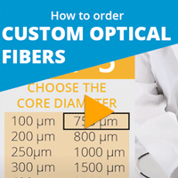 New video! Ordering Custom Qualified Optical Fibers
